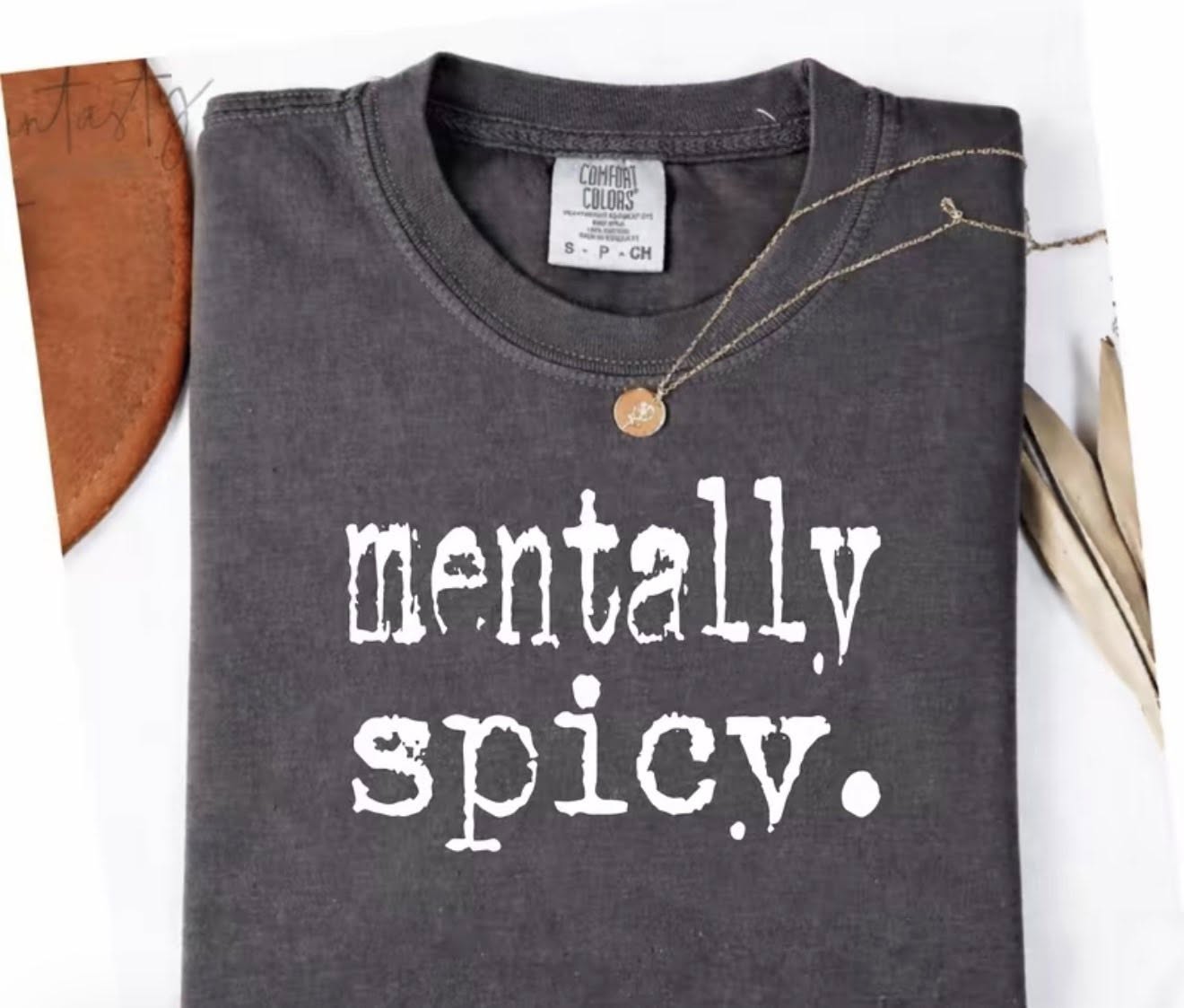 Mentally Spicy T-Shirt