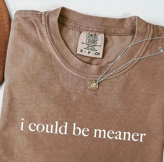 Meaner T-Shirt